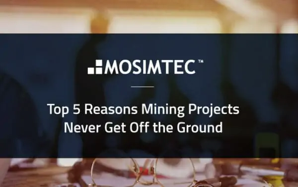 Top 5 Reasons Mining Projects Never Get Off the Ground